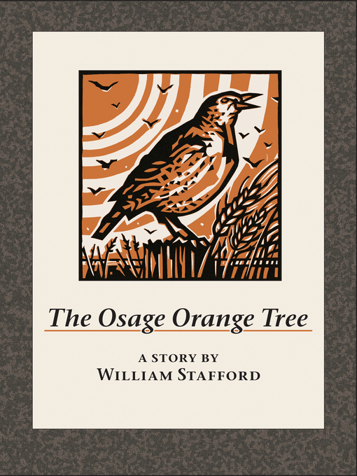 Title details for The Osage Orange Tree by William Stafford - Available